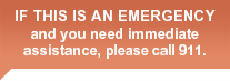 If this is an emergency and you need immediate assistance, please call 911.